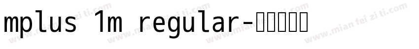 mplus 1m regular字体转换